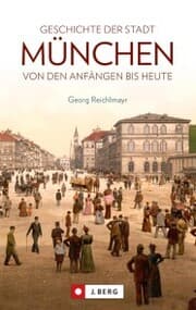 Cover von Die Geschichte der Stadt München