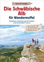 Cover von Die Schwäbische Alb für Wandermuffel
