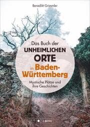 Cover von Das Buch der unheimlichen Orte in Baden-Württemberg