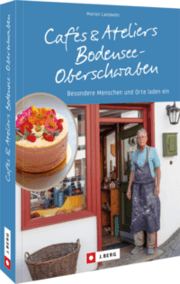 Cover von Cafés und Ateliers Bodensee-Oberschwaben