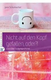 Cover von Nicht auf den Kopf gefallen, oder?!