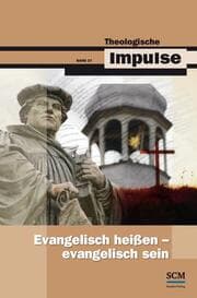 Cover von Evangelisch heißen - evangelisch sein