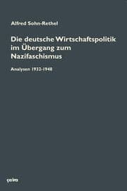Cover von Die deutsche Wirtschaftspolitik im Übergang zum Nazifaschismus
