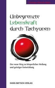 Cover von Unbegrenzte Lebenskraft durch Tachyonen
