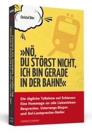 Cover von 'Nö, du störst nicht, ich bin gerade in der Bahn!'
