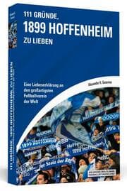 Cover von 111 Gründe, 1899 Hoffenheim zu lieben