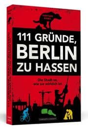 Cover von 111 Gründe, Berlin zu hassen