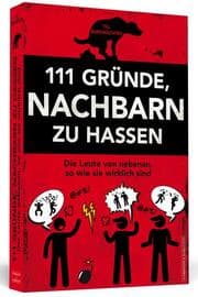 Cover von 111 Gründe, Nachbarn zu hassen