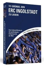 Cover von 111 Gründe, den ERC Ingolstadt zu lieben