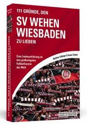 Cover von 111 Gründe, den SV Wehen Wiesbaden zu lieben
