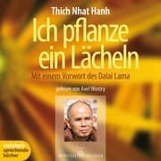 Cover von Ich pflanze ein Lächeln - Mit einem Vorwort des Dalai Lama (Ungekürzt)