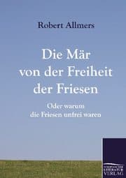 Cover von Die Mär von der Freiheit der Friesen