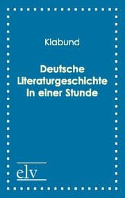 Cover von Deutsche Literaturgeschichte in einer Stunde