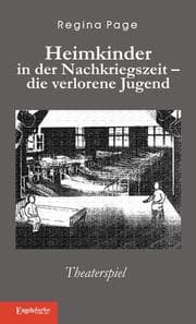 Cover von Heimkinder in der Nachkriegszeit - die verlorene Jugend