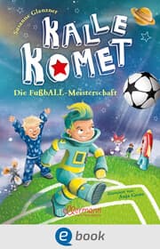 Cover von Kalle Komet 3. Die FußbALL-Meisterschaft