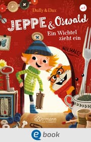 Cover von Jeppe & Oswald 1. Ein Wichtel zieht ein