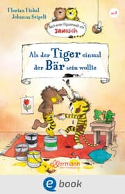 Cover von Nach einer Figurenwelt von Janosch. Als der Tiger einmal der Bär sein wollte