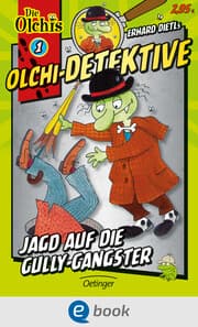 Cover von Olchi-Detektive 1. Jagd auf die Gully-Gangster