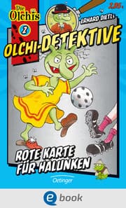 Cover von Olchi-Detektive 2. Rote Karte für Halunken