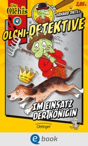 Cover von Olchi-Detektive 4. Im Einsatz der Königin