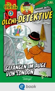 Cover von Olchi-Detektive 6. Gefangen im Auge von London