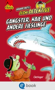 Cover von Olchi-Detektive. Gangster, Haie und andere Fieslinge