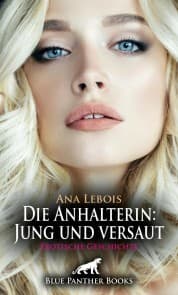 Cover von Die Anhalterin: Jung und versaut , Erotische Geschichte