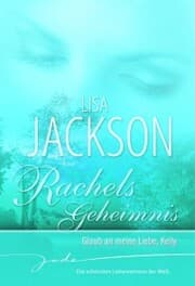 Cover von Rachels Geheimnis: Glaub an meine Liebe, Kelly