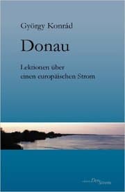 Cover von Donau - Lektionen über einen europäischen Strom