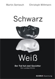 Cover von Schwarz / Weiß. Der Tod hat zwei Gesichter. Ein London-Krimi