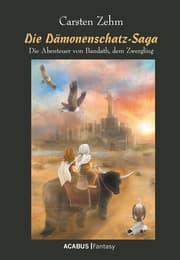 Cover von Die Dämonenschatz-Saga. Die Abenteuer von Bandath, dem Zwergling