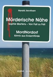 Cover von Mörderische Nähe. Sophie Martens - Von Fall zu Fall