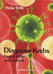 Cover von Diagnose Krebs.Einmal Hölle und zurück
