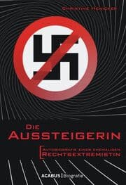 Cover von Die Aussteigerin. Autobiografie einer ehemaligen Rechtsextremistin