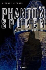 Cover von Phantomspuren. Das Phantom von Heilbronn
