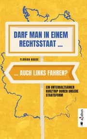 Cover von Darf man in einem Rechtsstaat auch links fahren?