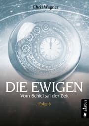 Cover von DIE EWIGEN. Vom Schicksal der Zeit