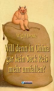 Cover von Will denn in China gar kein Sack Reis mehr umfallen?