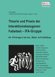 Cover von Theorie und Praxis der Interaktionsbezogenen Fallarbeit - IFA-Gruppe