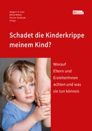 Cover von Schadet die Kinderkrippe meinem Kind?