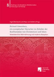 Cover von Richard Löwenherz, ein europäischer Herrscher im Zeitalter der Konfrontation von Christentum und Islam