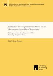 Cover von Der Einfluss des wahrgenommenen Alterns auf die Akzeptanz von Smart-Home-Technologien