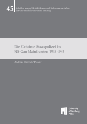 Cover von Die Geheime Staatspolizei im NS-Gau Mainfranken 1933-1945