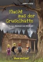 Cover von Flucht aus der Gruselhütte