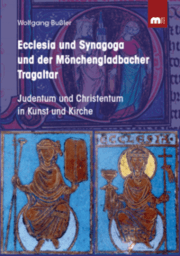 Cover von Ecclesia und Synagoga und der Mönchengladbacher Tragaltar