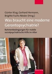 Cover von Was braucht eine moderne Gerontopsychiatrie?