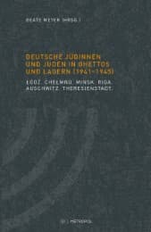 Cover von Deutsche Jüdinnen und Juden in Ghettos und Lagern (1941-1945)