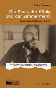 Cover von Die Stasi, der König und der Zimmermann