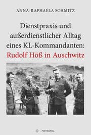 Cover von Dienstpraxis und außerdienstlicher Alltag eines KL-Kommandanten: Rudolf Höß in Auschwitz