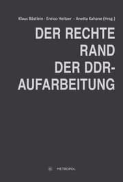 Cover von Der rechte Rand der DDR-Aufarbeitung